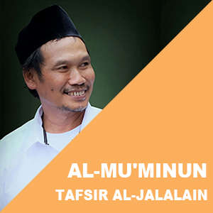 Al-Mu'minun # Ayat 91-111 # Tafsir Al-Jalalain